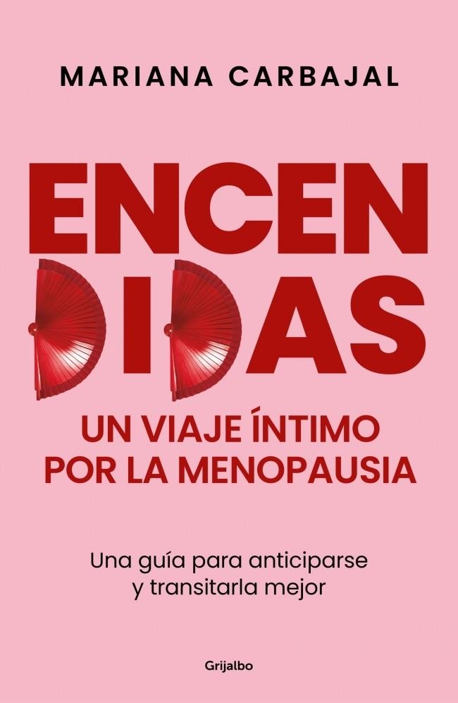 Encendidas. Un viaje íntimo por la menopausia | Carbajal, Mariana | Llibreria La Figaflor - Abrera