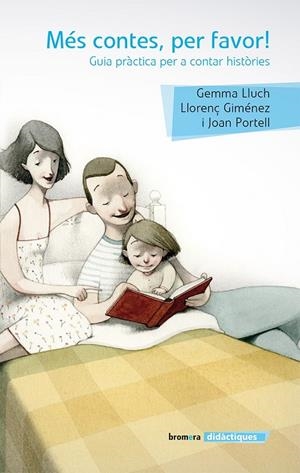 Més contes, per favor! | Lluch Crespo, Gemma / Giménez Tarazona, Llorenç / Portell Rifà, Joan | Llibreria La Figaflor - Abrera