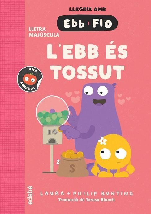 L'EBB ÉS TOSSUT | Bunting, Laura | Llibreria La Figaflor - Abrera