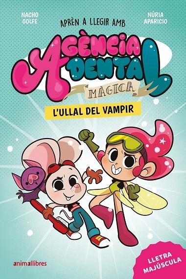 Agència Dental Màgica 1. L'ullal del vampir | Golfe, Nacho | Llibreria La Figaflor - Abrera