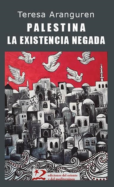 Palestina: la existencia negada | Aranguren Amézola, Teresa | Llibreria La Figaflor - Abrera