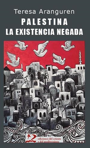 Palestina: la existencia negada | Aranguren Amézola, Teresa | Llibreria La Figaflor - Abrera