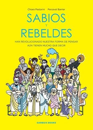 Sabios y rebeldes | Pastorini, Chiara / Barrier, Perceval | Llibreria La Figaflor - Abrera