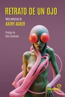 Retrato de un ojo | Acker, Kathy | Llibreria La Figaflor - Abrera