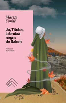 Jo, tituba, la bruixa negra de salem | Conde, Maryse | Llibreria La Figaflor - Abrera