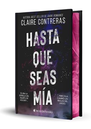Hasta que seas mía (edición especial limitada en tapa dura con cantos pintados) | Contreras, Claire | Llibreria La Figaflor - Abrera
