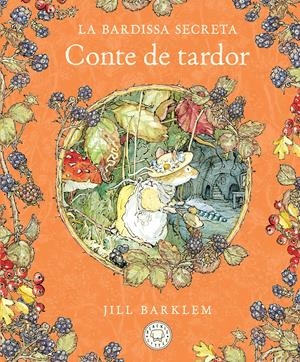 La Bardissa Secreta. Conte de tardor (Nova edició) | Barklem, Jill | Llibreria La Figaflor - Abrera