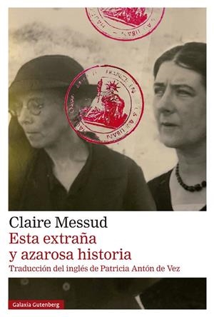 Esta extraña y azarosa historia | Messud, Claire | Llibreria La Figaflor - Abrera