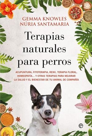 Terapias naturales para perros | Knowles, Gemma / Santamaria Terns, Núria | Llibreria La Figaflor - Abrera