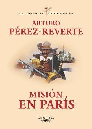 Misión en París (Las aventuras del capitán Alatriste 8) | Pérez-Reverte, Arturo | Llibreria La Figaflor - Abrera