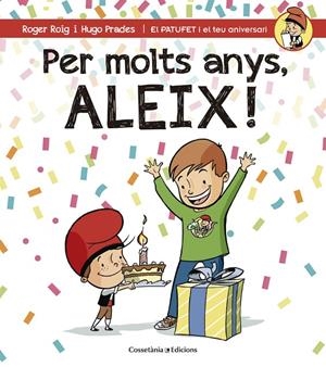 Per molts anys, Aleix! | Roig César, Roger | Llibreria La Figaflor - Abrera