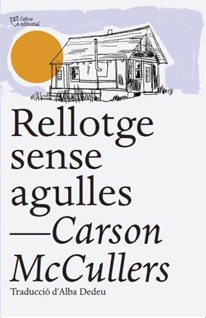 Rellotge sense agulles | McCullers, Carson | Llibreria La Figaflor - Abrera