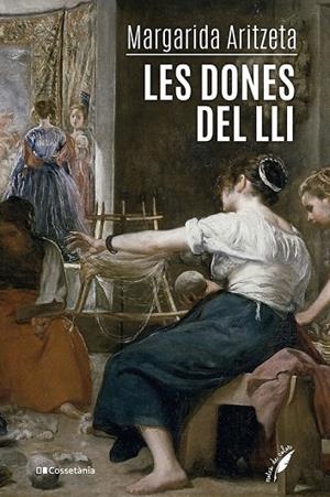 Les dones del lli | Aritzeta Abad, Margarida | Llibreria La Figaflor - Abrera