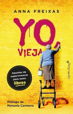 Yo, vieja (4ªED) | Freixas Farré, Anna | Llibreria La Figaflor - Abrera