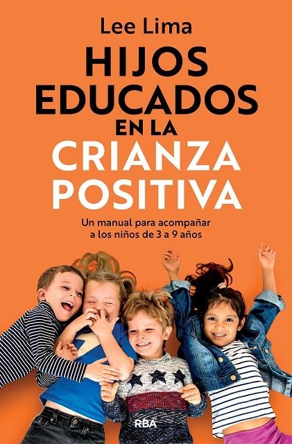 Hijos educados en la crianza positiva | Lima, Lee | Llibreria La Figaflor - Abrera