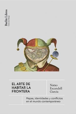 El arte de habitar la frontera | Escandell García, Natxo | Llibreria La Figaflor - Abrera
