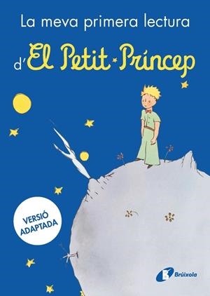 La meva primera lectura d'El Petit Príncep | de Saint-Exupéry, Antoine | Llibreria La Figaflor - Abrera