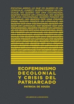Ecofeminismo decolonial y crisis del patriarcado | De Souza, Patricia | Llibreria La Figaflor - Abrera