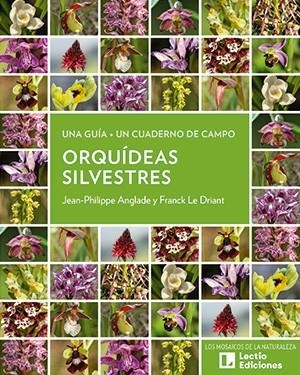 Orquídeas silvestres | Anglade, Jean-Philippe / Le Driant, Franck | Llibreria La Figaflor - Abrera