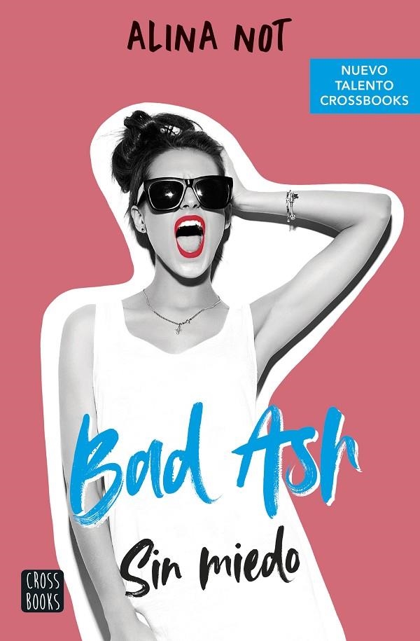 Bad Ash 2. Sin miedo | Not, Alina | Llibreria La Figaflor - Abrera