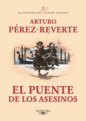 El puente de los Asesinos (Las aventuras del capitán Alatriste 7) | Pérez-Reverte, Arturo | Llibreria La Figaflor - Abrera