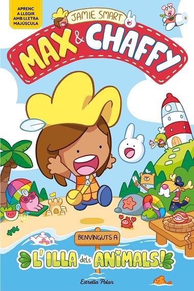 Max & Chaffy 1. Benvinguts a l'Illa dels Animals! | Smart, Jamie | Llibreria La Figaflor - Abrera