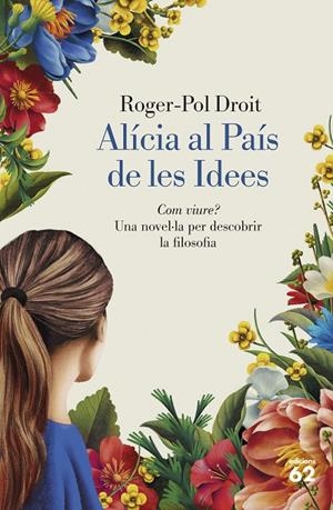 Alícia al País de les Idees | Droit, Roger-Pol | Llibreria La Figaflor - Abrera