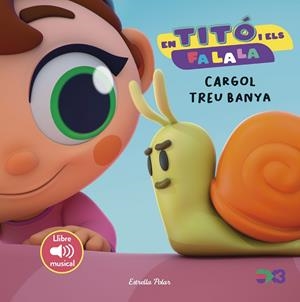 En Titó i els Fa la la. Cargol treu banya | Jiménez Carbó, Cristina | Llibreria La Figaflor - Abrera