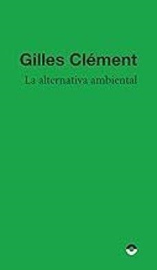 La alternativa ambiente | Clément, Gilles | Llibreria La Figaflor - Abrera