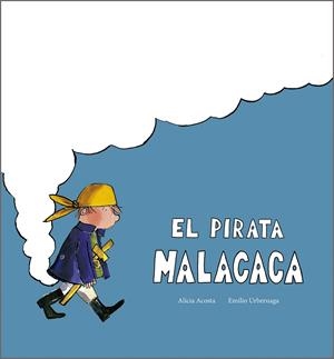 El pirata Malacaca | Acosta, Alicia | Llibreria La Figaflor - Abrera