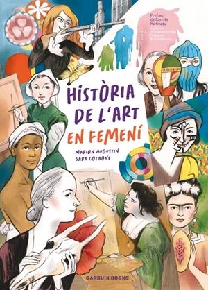 Història de l'art en femení | Colaone, Sara / Augustin, Marion | Llibreria La Figaflor - Abrera