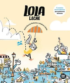 Lola Lecae | Garcia Molsosa, Oriol | Llibreria La Figaflor - Abrera