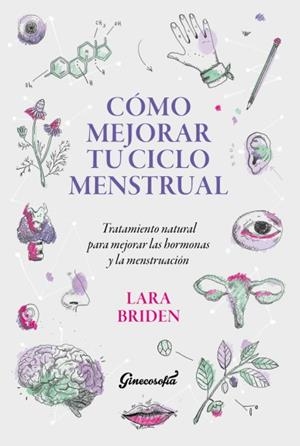 Cómo mejorar tu ciclo menstrual | 9789566052012 | Briden, Lara