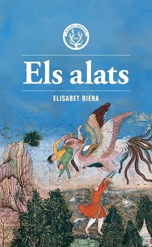 Els alats | Riera Millán, Elisabet | Llibreria La Figaflor - Abrera