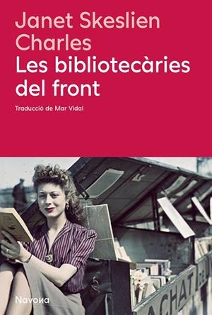 Les bibliotecàries del front | Skeslien Charles, Janet | Llibreria La Figaflor - Abrera