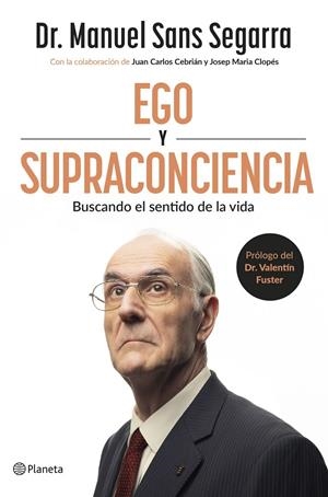 Ego y Supraconciencia | Dr. Manuel Sans Segarra / Cebrián, Juan Carlos / Clopés, Josep Maria | Llibreria La Figaflor - Abrera