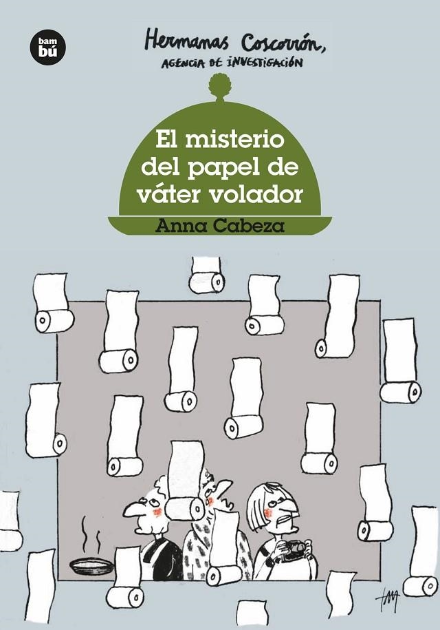 Hermanas Coscorrón. El misterio del papel de váter volador | Cabeza, Anna | Llibreria La Figaflor - Abrera