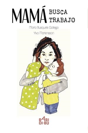 Mamá busca trabajo | Busquets Gallego Marta | Llibreria La Figaflor - Abrera