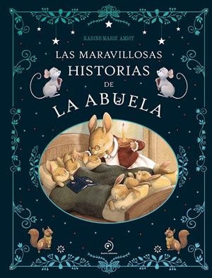 Las maravillosas historias de la abuela | Amiot, Karine-Marie | Llibreria La Figaflor - Abrera