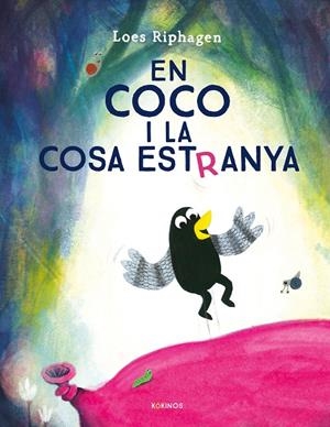En Coco y la cosa estranya | Riphagen, Loes | Llibreria La Figaflor - Abrera