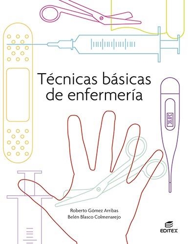 Técnicas básicas de enfermería | Gómez Arribas, Roberto / Blasco Colmenarejo, Belén | Llibreria La Figaflor - Abrera
