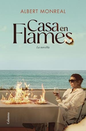 Casa en flames. La novel·la | Monreal Campmany, Albert | Llibreria La Figaflor - Abrera