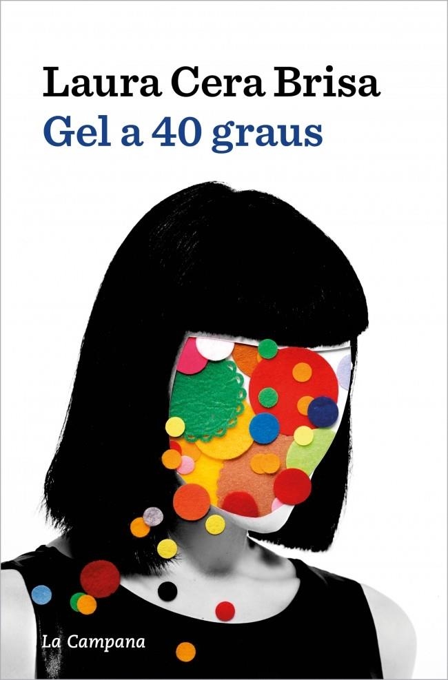 Gel a 40 graus | Cera, Laura | Llibreria La Figaflor - Abrera