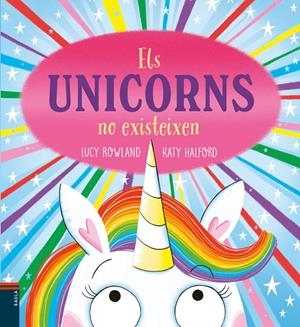 Els unicorns no existeixen | Rowland, Lucy | Llibreria La Figaflor - Abrera