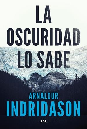 La oscuridad lo sabe | Indridason, Arnaldur | Llibreria La Figaflor - Abrera