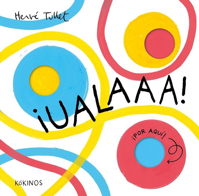 ¡Ualaaa! | Tullet, Hervé | Llibreria La Figaflor - Abrera