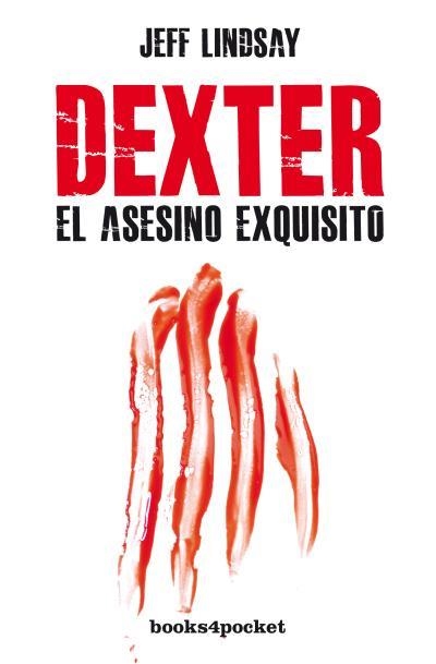 Dexter, el asesino exquisito | Lindsay, Jeff | Llibreria La Figaflor - Abrera