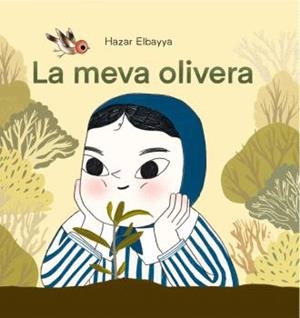 MEVA OLIVERA, LA | Hazar Elbayya | Llibreria La Figaflor - Abrera
