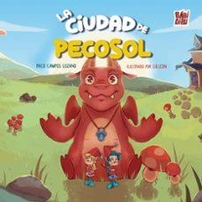 La ciudad de Pecosol | Campos Lozano, Paco / Lilleon | Llibreria La Figaflor - Abrera