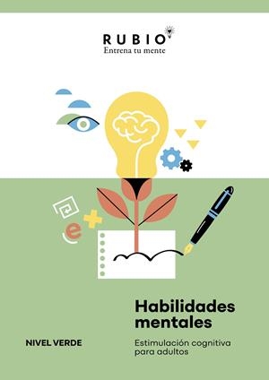 Habilidades mentales. Estimulación cognitiva para adultos. (Nivel verde. Vol. I) | Guillem Saiz, Javier / SL, ENRIQUE RUBIO POLO | Llibreria La Figaflor - Abrera